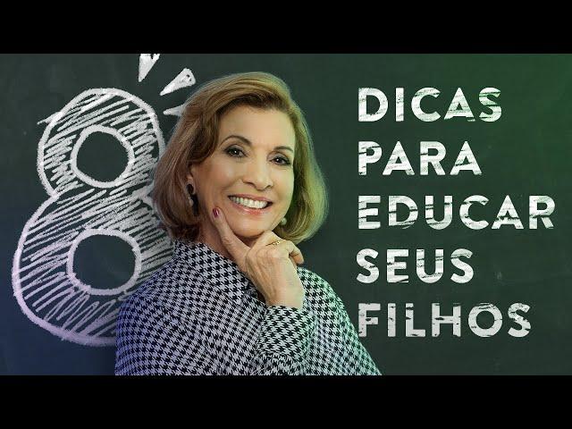 8 dicas para educar seus filhos - Cris Poli (Supernanny)