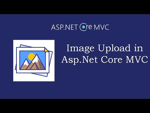 Asp.Net Core MVC Image Upload and Retrieve