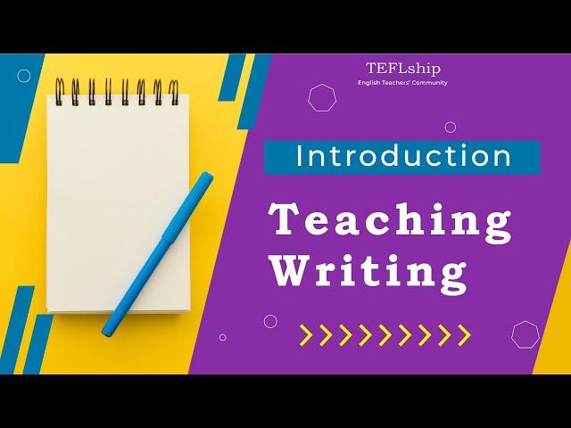 1- How to Teach Writing - Introduction