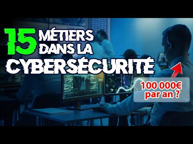 Les 15 Métiers de la Cybersécurité : GUIDE COMPLET