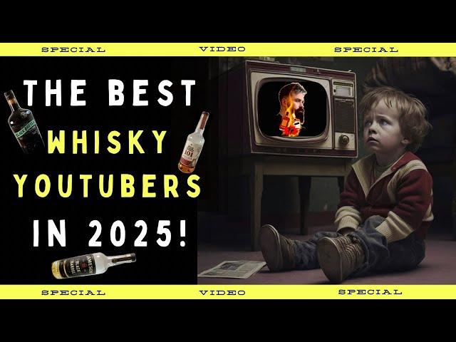 The BEST Whisky YouTubers in 2025!