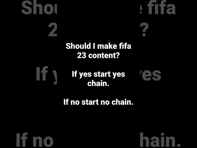 Should I make FIFA 23 content ?