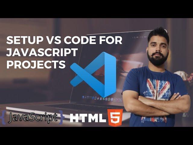 Setting up VS Code for javascript projects