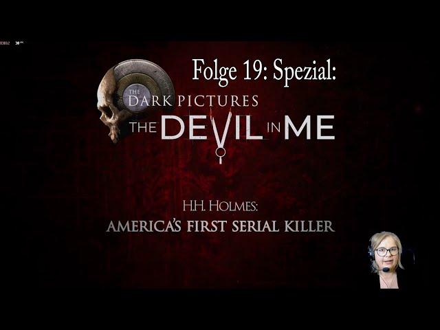 The Dark Pictures Anthology The Devil in me Folge 19 SPEZIAL DOKU H. H. Holmes #thedevilinme