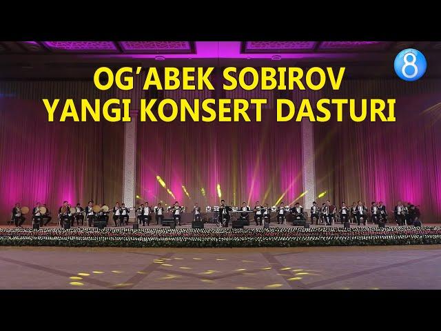 Og'abek Sobirov Yangi konsert dasturi