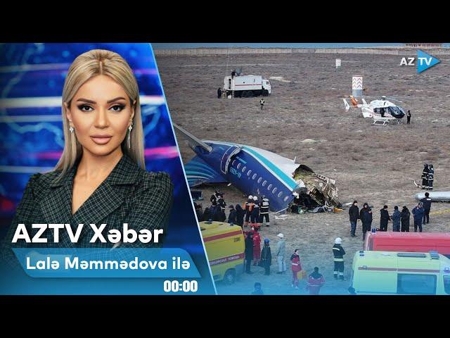 Lalə Məmmədova ilə AZTV XƏBƏR (00:00) | 28.12.2024