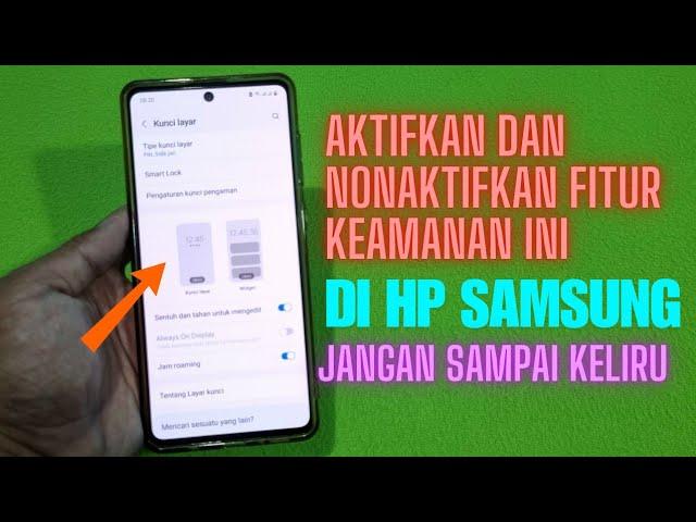 Fitur Keamanan Yang Sebaiknya Kita Aktifkan Dan Nonaktifkan Di Hp Samsung