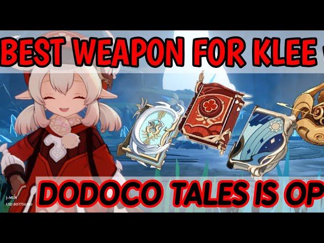 Is Dodoco Tales the best weapon for klee ? (Weapon Damage Comparison)