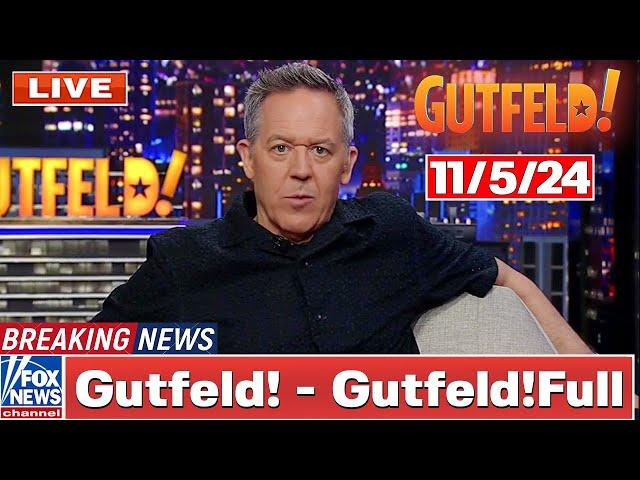 Gutfeld! 11/5/24 Greg Gutfeld ᖴᑌᒪᒪ HD | ᖴO᙭ ᗷᖇEᗩKIᑎG ᑎEᗯS Tᖇᑌᗰᑭ November 5, 2024