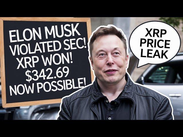 XRP Ripple News Today: Elon Musk Violated SEC – $342.69 XRP Surge Coming?