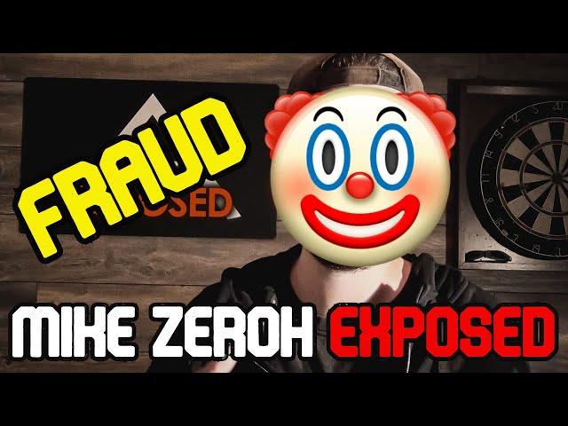 EXPOSING MIKE ZEROH - (The Biggest Fraud On YouTube)