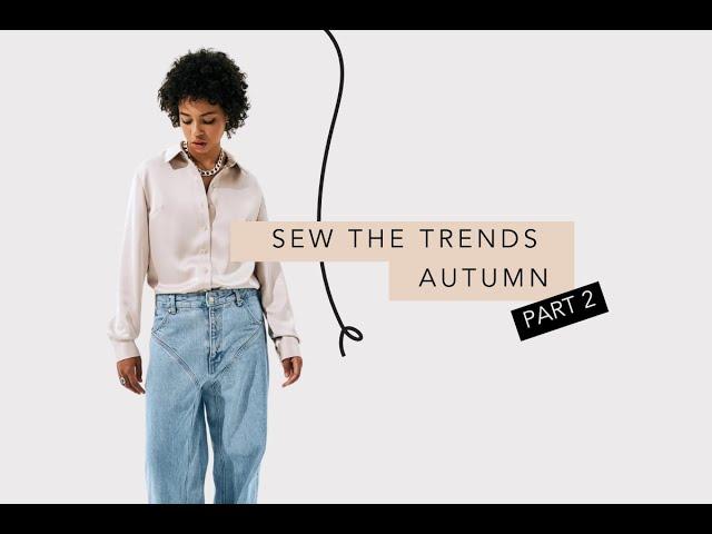 SEW THE TRENDS - AUTUMN - PART 2