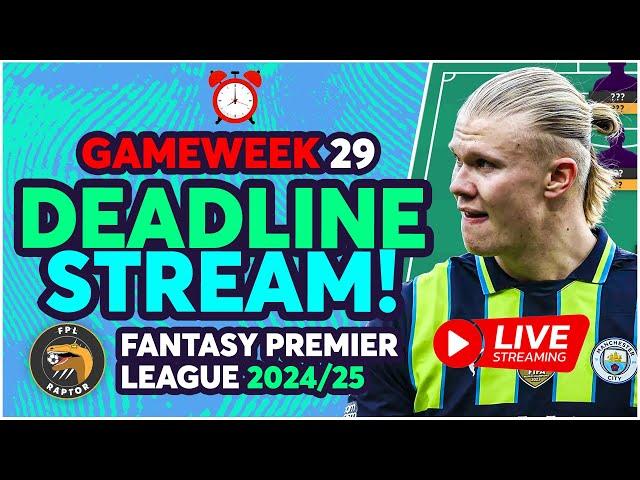 FPL GW29 LIVE DEADLINE STREAM  | EARLY MAN CITY TEAM NEWS? | Fantasy Premier League 2024/25