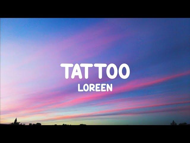 Tattoo - Loreen (Lyrics)