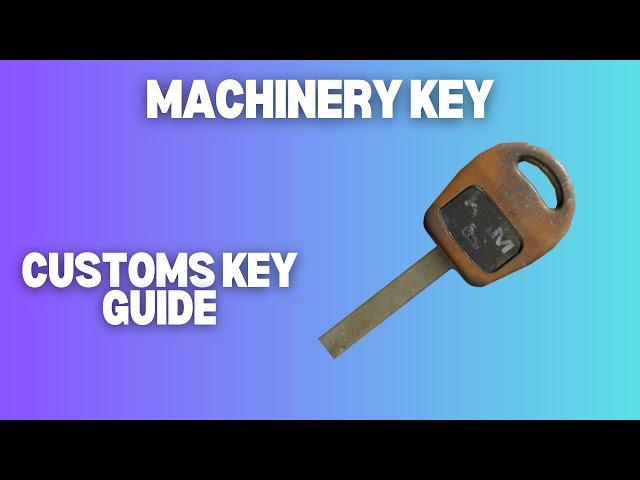 Machinery key - Escape From Tarkov - Key Guide