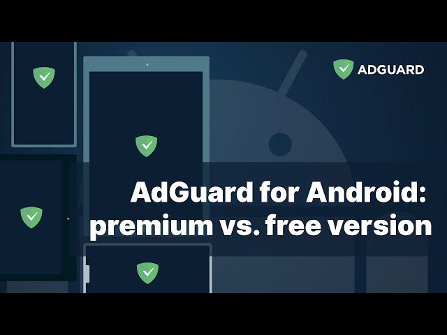 AdGuard for Android: premium vs. free version