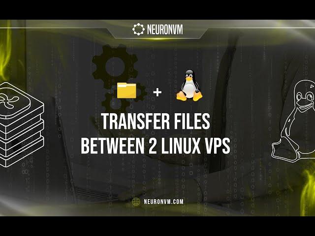 How To Transfer Files Between 2 Linux VPS