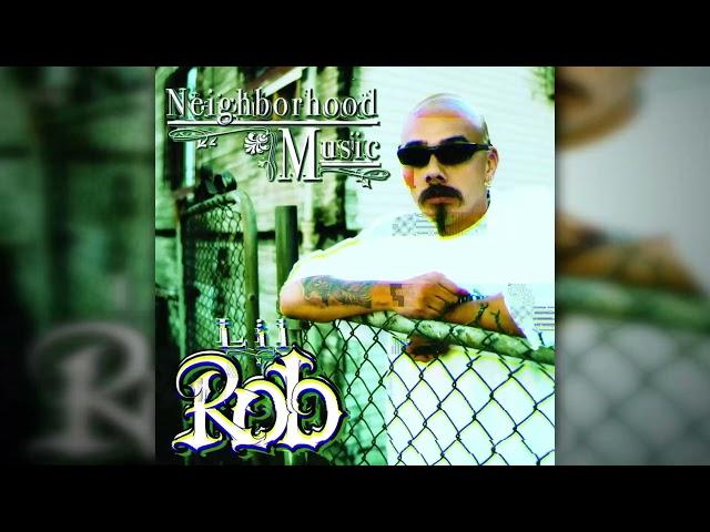 Lil Rob - Neighborhood Music - (Official Audio)