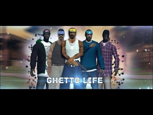 Ghetto-Life==Samp Clip