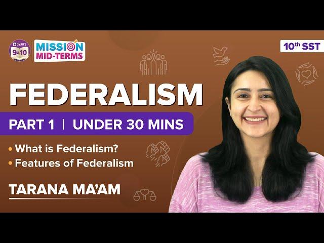 What is Federalism? | Federalism: Definition and Features (Part-1)  | Class 10 SST | Mission Midterm