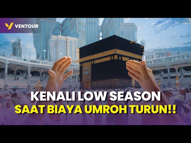 WAJIB TAHU‼️ LOW SEASON = BIAYA UMROH TERMURAH 