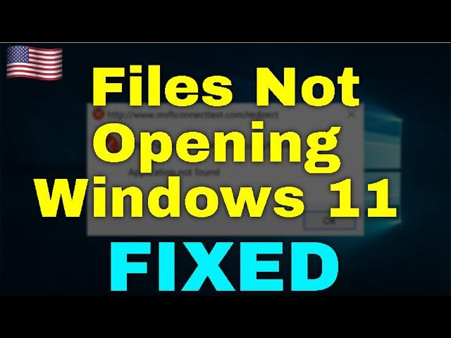 How to Fix Files Not Opening Windows 11