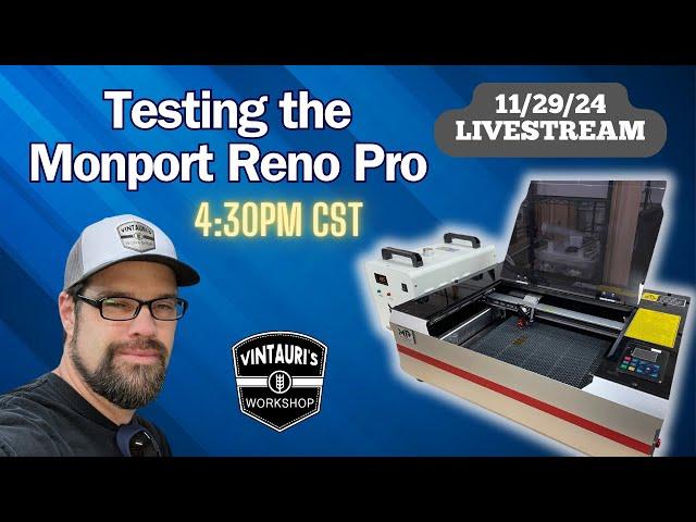 Testing the Monport Reno Pro - 45w Co2 laser