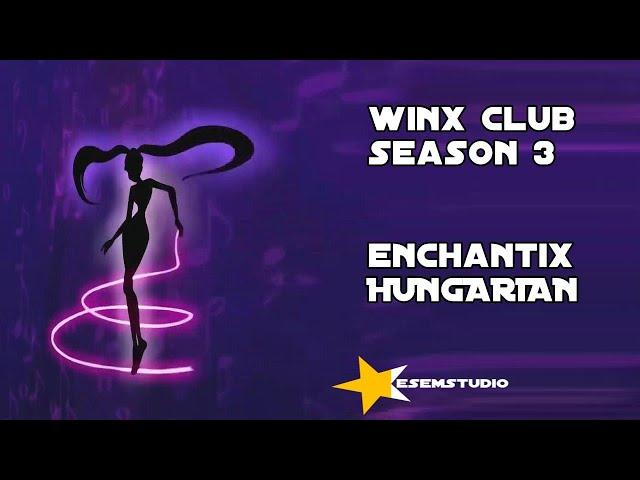 [AI] Winx Club Season 3 Enchantix Hungarian REDUBBED