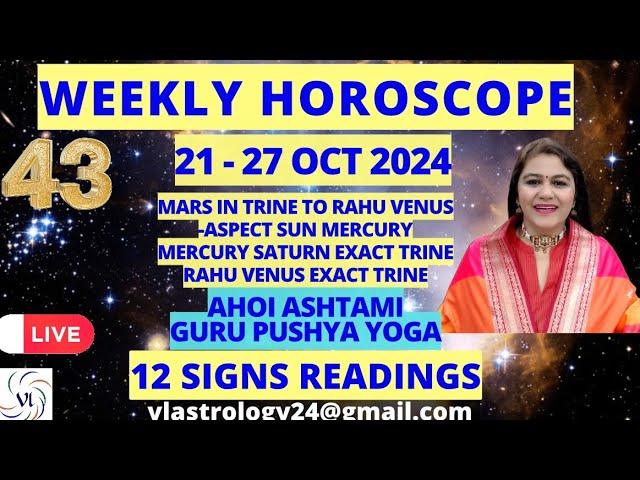 WEEKLY HOROSCOPES 21-27 OCT 2024: Astrological Guidance for All 12 Signs by VL #weeklyhoroscope