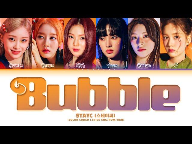 STAYC 'Bubble' Lyrics (스테이씨 Bubble 가사) (Color Coded Lyrics)