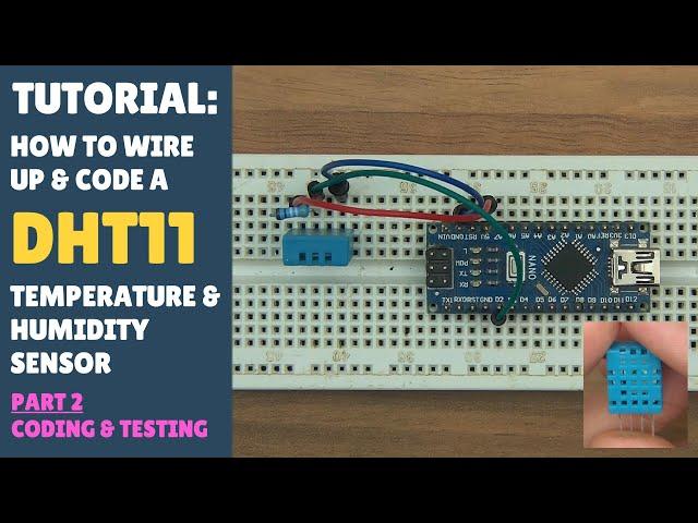 TUTORIAL: How to Wire up & Code DHT11 Temperature & Humidity Sensor - Set Up - Arduino (Part 2)