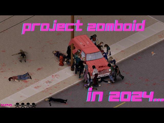 Is Project Zomboid Worth Playing in 2024?