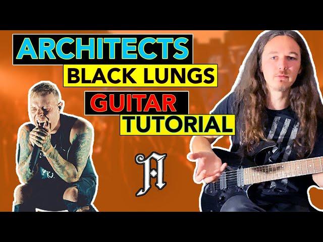 How To Play Architects - Black Lungs | Guitar Tutorial