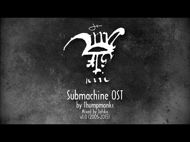 Submachine OST (2005-2015) - Mixed by Jatsko