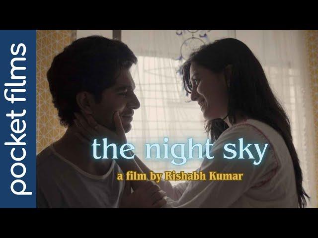 The Night Sky | Hindi Short Film | Paritosh Sand, Shaan Groverr, Palak Jaiswal, Mohak Pajni