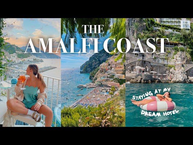 amalfi coast vlog: travel to my favorite hotel + positano