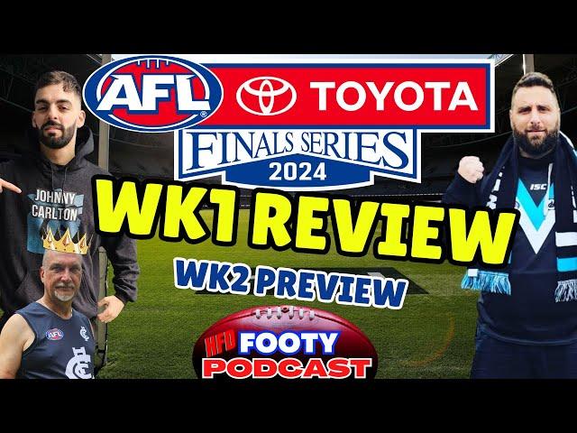 AFL FINALS WEEK 1 REVIEW & WEEK 2 PREVIEW |  HFD FOOTY PODCAST | Episode 73 (2024 Season)