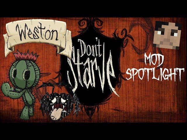 Don't Starve Mod Spotlight: Weston The Wandering Cactus