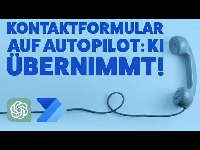 Wie ich mein Kontaktformular mit ChatGPT & Power Automate automatisiert habe: Dein Guide für 2024!