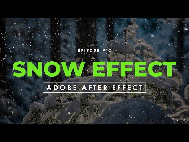 How to Make Realistic Snow in After Effects | Quick & Easy Guide