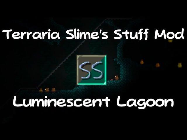 Terraria Slime's Stuff Luminescent Lagoon Biome