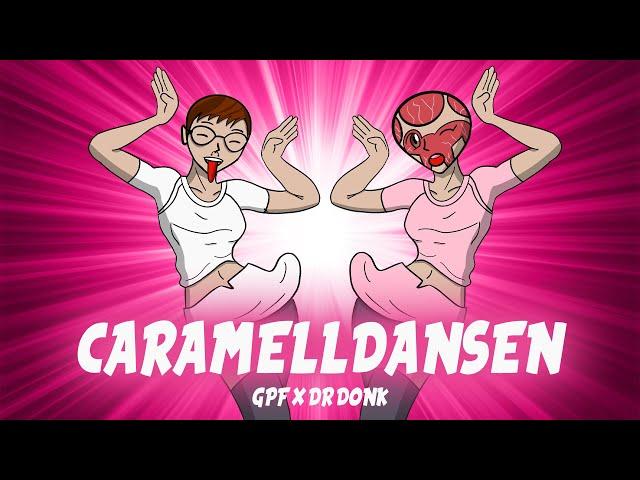 GPF x Dr Donk - Caramelldansen (Official Video)