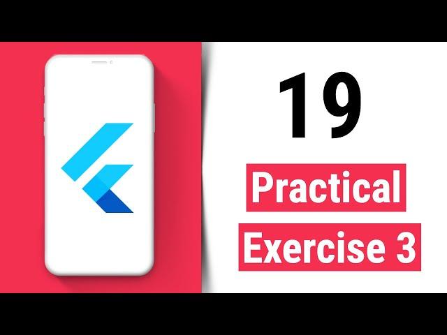 Practical Exercise 3 - Flutter Tutorial for Beginners