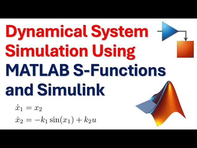 Dynamical System Simulation Using MATLAB S-Functions and Simulink