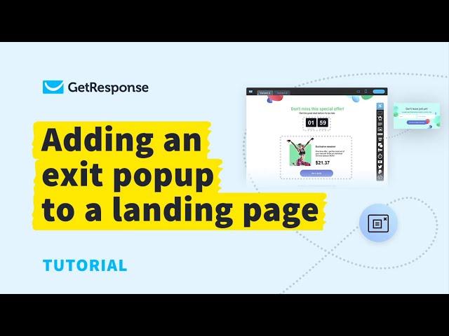 How to Create and Add Exit Popups to Your Landing Pages Using GetResponse | GetResponse Tutorial