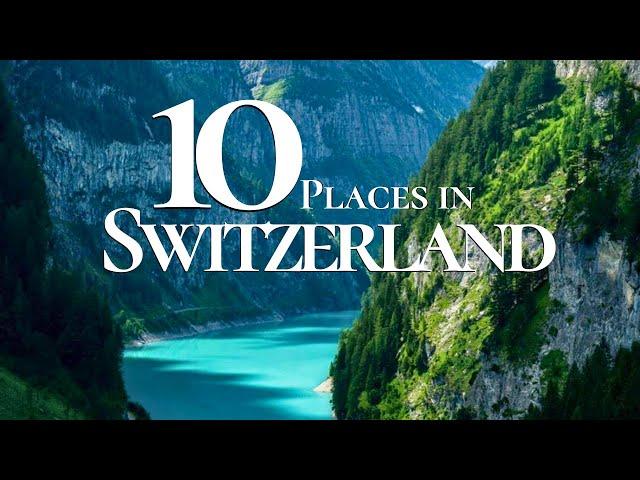 10 Most Beautiful Towns to Visit in Switzerland 4k | Switzerland 2024