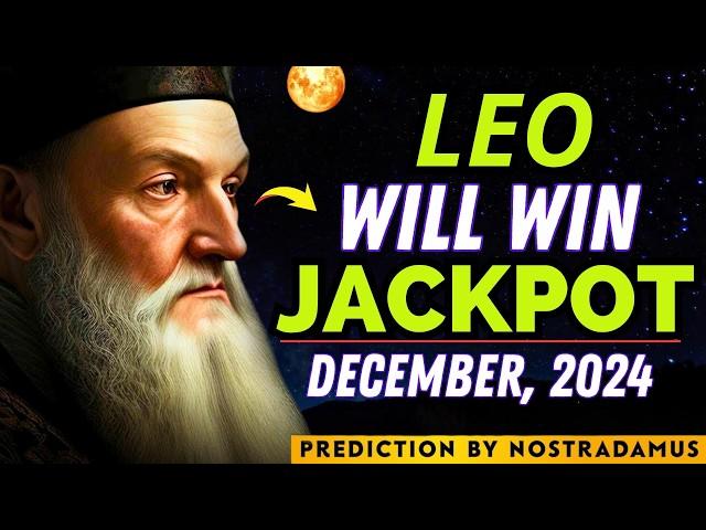 Nostradamus Predicts Leo Will Win Big and Get Rich in December 2024