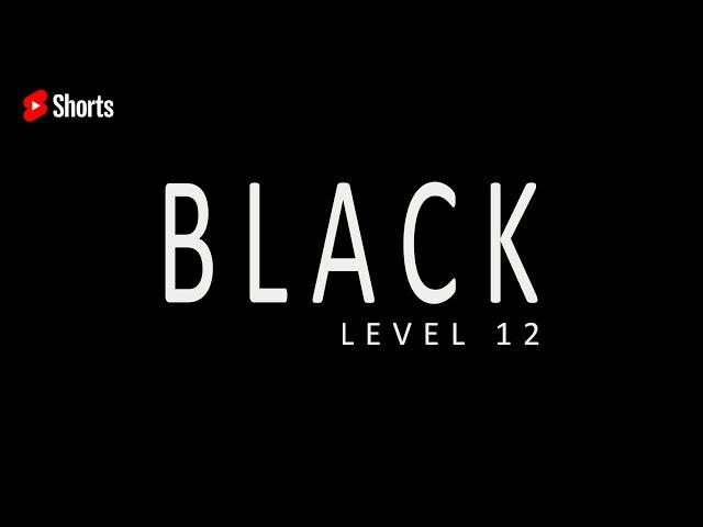 GAME BLACK | LEVEL 12 | #shorts