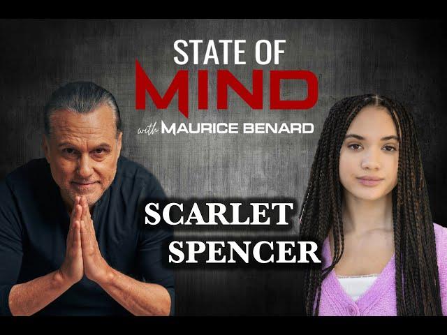 STATE OF MIND with MAURICE BENARD: SCARLET SPENCER