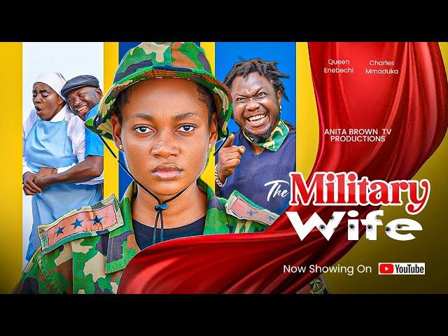 THE MILITARY WIFE (New Movie) Charles Mmaduka, Queen Enebechi, Rita Edochie 2024 Nollywood Movie